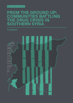 From the ground up: Communities battling the drug crisis in Southern Syria